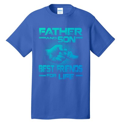 Father And Son Best Friend For Life Funny Fathers Day Great Gift Tall T-Shirt