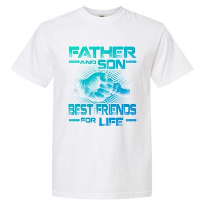 Father And Son Best Friend For Life Funny Fathers Day Great Gift Garment-Dyed Heavyweight T-Shirt