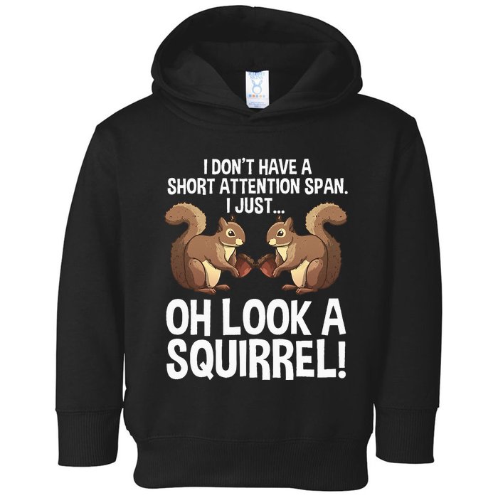 Funny ADHD Squirrel Design For  Chipmunk Pet Lovers Toddler Hoodie