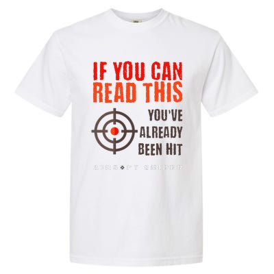 Funny Airsoft Sniper  You've Already Been Hit Player Squad  Garment-Dyed Heavyweight T-Shirt