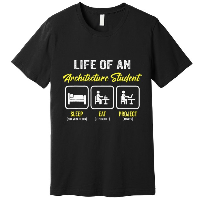 Funny Architecture Student For Architects Lover  Premium T-Shirt