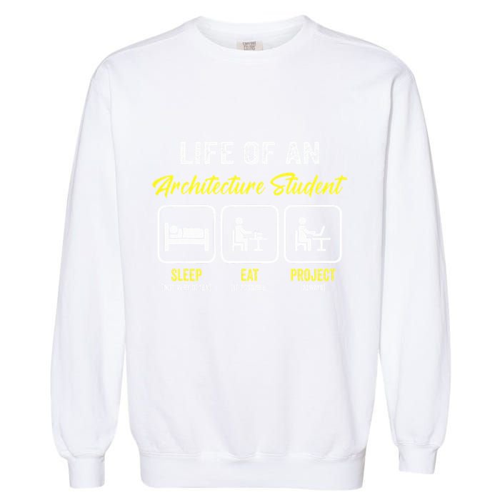 Funny Architecture Student For Architects Lover  Garment-Dyed Sweatshirt
