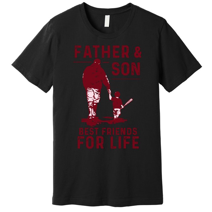 Father And Son Best Friends For Life Baseball Player Dad Son Premium T-Shirt