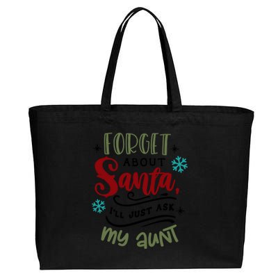 Forget About Santa I'll Just Ask My Aunt Funny Xmas Cotton Canvas Jumbo Tote