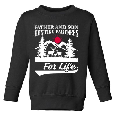 Father And Son Hunting Partners For Life Toddler Sweatshirt
