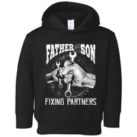 Father And Son Mechanic Mechanic FatherS Day Gift Toddler Hoodie