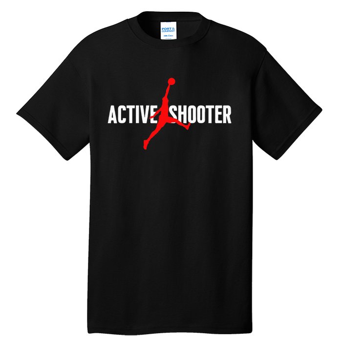 Funny Active Shooter Basketball Lovers Sarcasm Men Women Tall T-Shirt