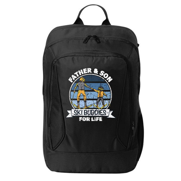 Father And Son Ski Buddies For Life Wintersport Dad Ski Gift City Backpack