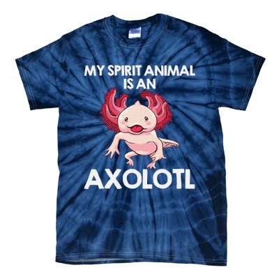 Funny Axolotl Spirit Animal Biology Zookeeper  Tie-Dye T-Shirt