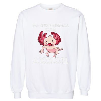 Funny Axolotl Spirit Animal Biology Zookeeper  Garment-Dyed Sweatshirt