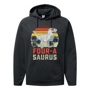 Four A Saurus Birthday T Rex 4 Year Old Dino 4th Dinosaur Performance Fleece Hoodie