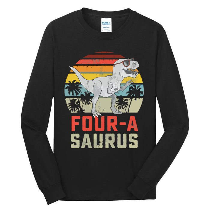 Four A Saurus Birthday T Rex 4 Year Old Dino 4th Dinosaur Tall Long Sleeve T-Shirt