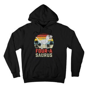 Four A Saurus Birthday T Rex 4 Year Old Dino 4th Dinosaur Tall Hoodie