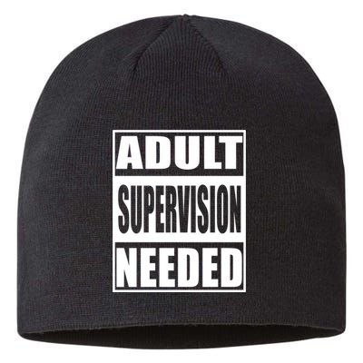 Funny Adult Supervision Needed Sustainable Beanie