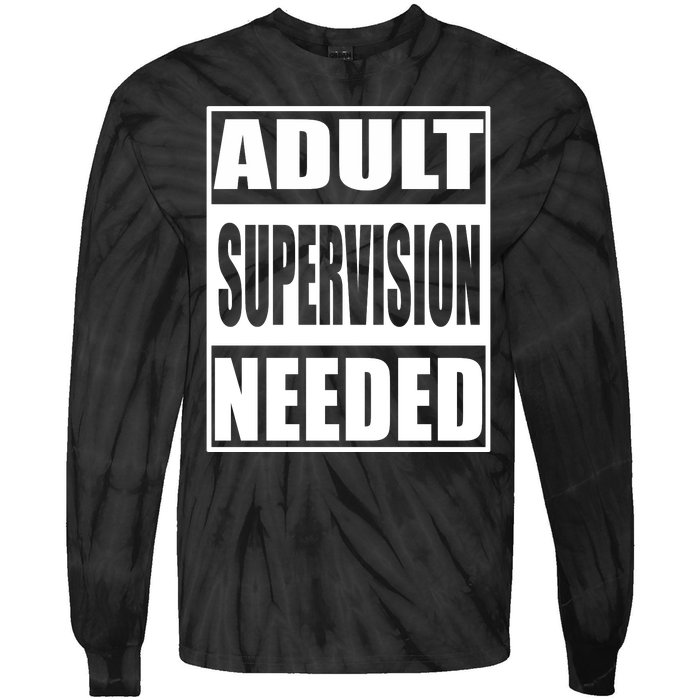 Funny Adult Supervision Needed Tie-Dye Long Sleeve Shirt