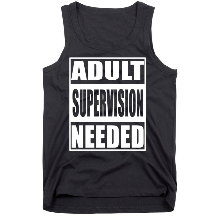 Funny Adult Supervision Needed Tank Top