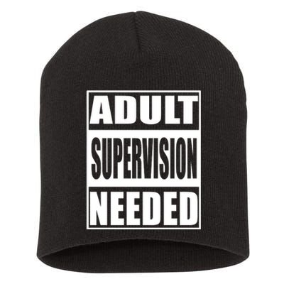 Funny Adult Supervision Needed Short Acrylic Beanie