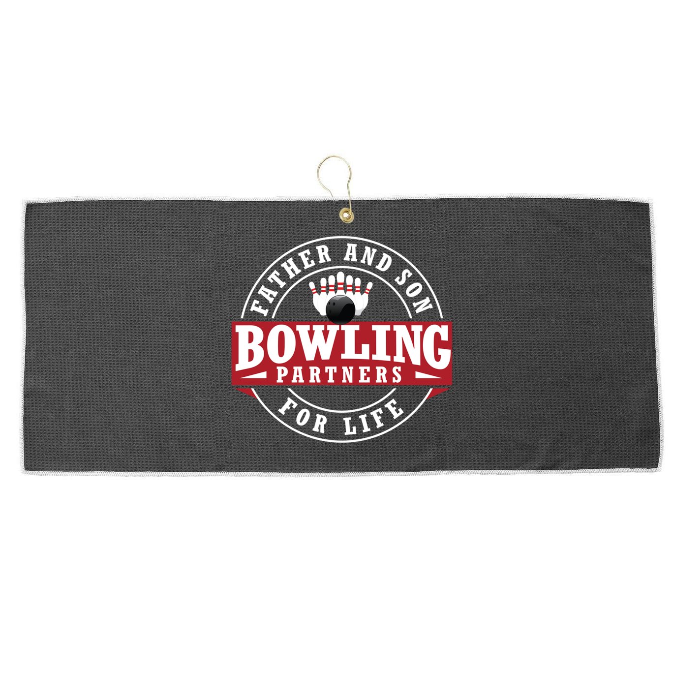 Father And Son Bowling Partners For Life Gift Large Microfiber Waffle Golf Towel