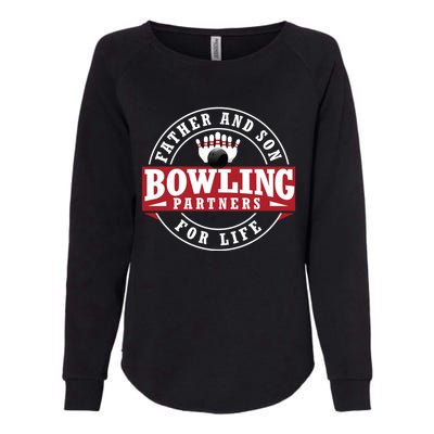 Father And Son Bowling Partners For Life Gift Womens California Wash Sweatshirt