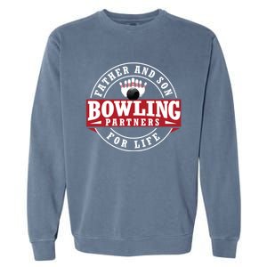 Father And Son Bowling Partners For Life Gift Garment-Dyed Sweatshirt