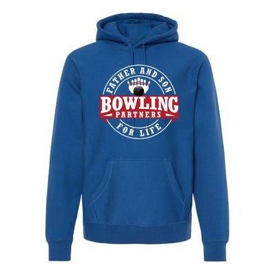 Father And Son Bowling Partners For Life Gift Premium Hoodie