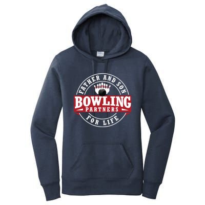 Father And Son Bowling Partners For Life Gift Women's Pullover Hoodie