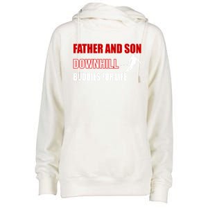 Father And Son Downhill Buddies For Life Gift Womens Funnel Neck Pullover Hood