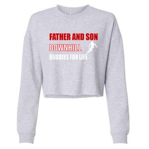 Father And Son Downhill Buddies For Life Gift Cropped Pullover Crew