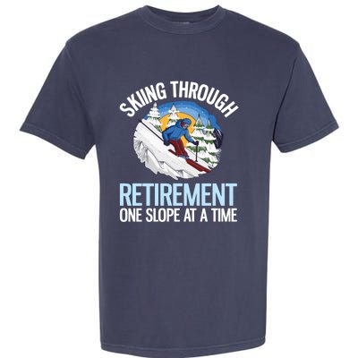 Funny Alpine Skiing Through Retirement One Slope At A Time Garment-Dyed Heavyweight T-Shirt