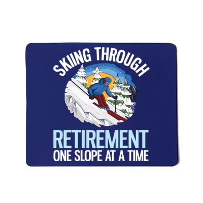 Funny Alpine Skiing Through Retirement One Slope At A Time Mousepad