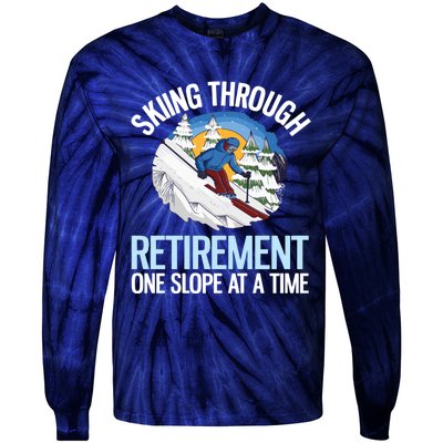 Funny Alpine Skiing Through Retirement One Slope At A Time Tie-Dye Long Sleeve Shirt