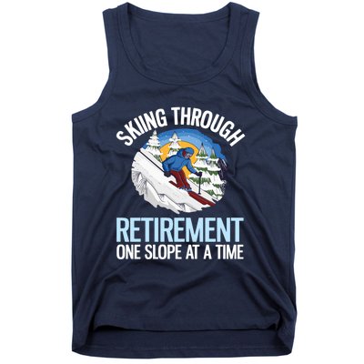 Funny Alpine Skiing Through Retirement One Slope At A Time Tank Top