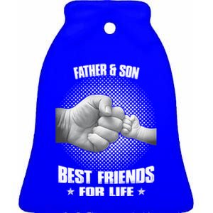 Father And Son Best Friends For Life Funny Happy Fathers Day Gift Ceramic Bell Ornament