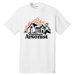 Freelance Arsonist Sobsannix Tall T-Shirt