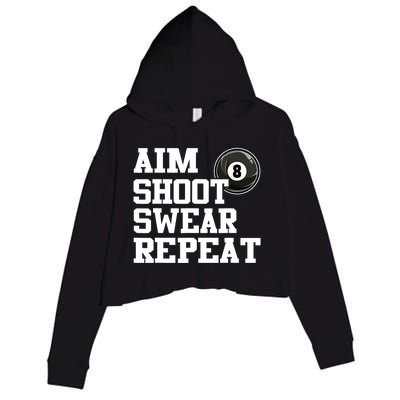 Funny Aim Shoot Swear Repeat 8 Ball Pool Billiards Player Gift Crop Fleece Hoodie