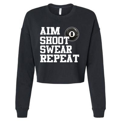 Funny Aim Shoot Swear Repeat 8 Ball Pool Billiards Player Gift Cropped Pullover Crew