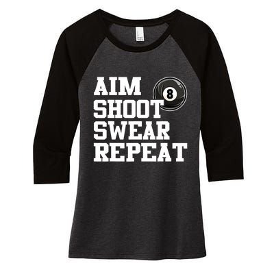 Funny Aim Shoot Swear Repeat 8 Ball Pool Billiards Player Gift Women's Tri-Blend 3/4-Sleeve Raglan Shirt