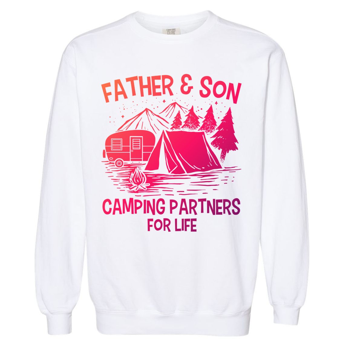 Father And Son Camping Partners For Life Gift Garment-Dyed Sweatshirt