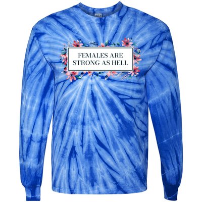 Females Are Strong As Hell Feminist Gender Equality Gift Tie-Dye Long Sleeve Shirt