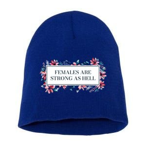 Females Are Strong As Hell Feminist Gender Equality Gift Short Acrylic Beanie