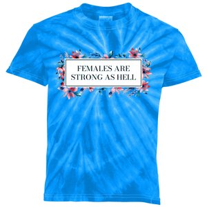 Females Are Strong As Hell Feminist Gender Equality Gift Kids Tie-Dye T-Shirt