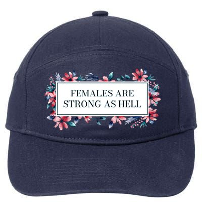 Females Are Strong As Hell Feminist Gender Equality Gift 7-Panel Snapback Hat