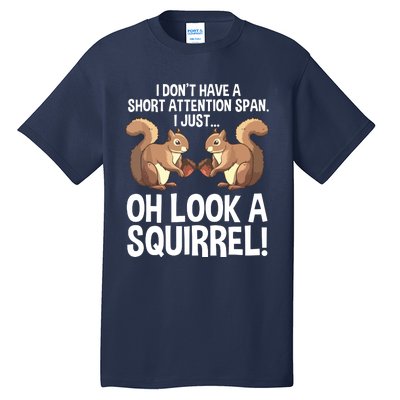 Funny ADHD Squirrel Design For Chipmunk Pet Lovers Tall T-Shirt