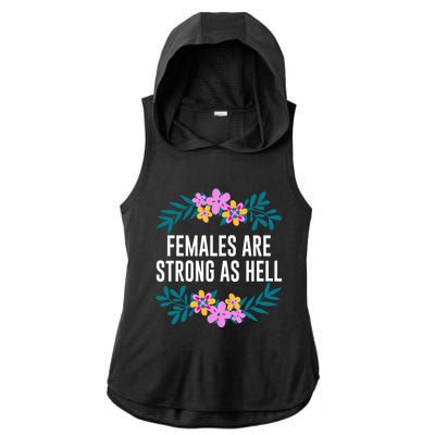 Females Are Strong As Hell Feminist Gender Equality Gift Ladies PosiCharge Tri-Blend Wicking Draft Hoodie Tank