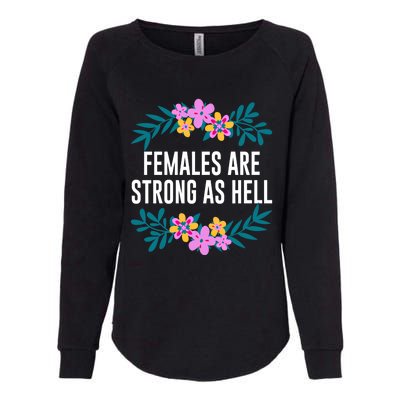 Females Are Strong As Hell Feminist Gender Equality Gift Womens California Wash Sweatshirt