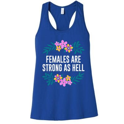 Females Are Strong As Hell Feminist Gender Equality Gift Women's Racerback Tank