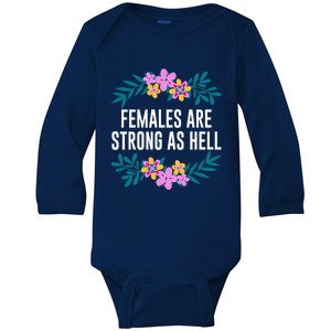 Females Are Strong As Hell Feminist Gender Equality Gift Baby Long Sleeve Bodysuit