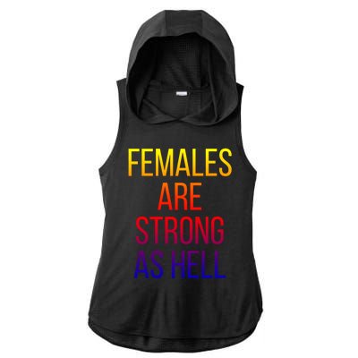 Females Are Strong As Hell Cute Gift Ladies PosiCharge Tri-Blend Wicking Draft Hoodie Tank