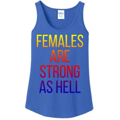 Females Are Strong As Hell Cute Gift Ladies Essential Tank