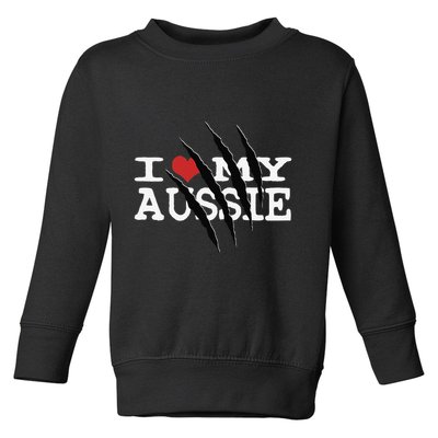 Funny Australian Shepherd I Love My Aussie Funny Aussie Toddler Sweatshirt